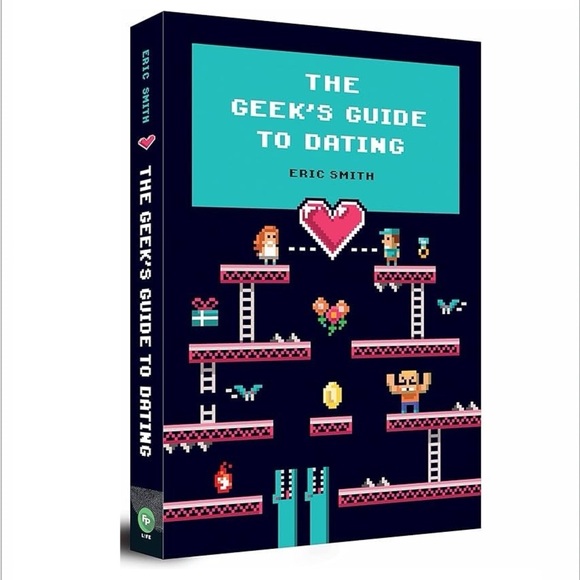 New The Geek’s Guide To Dating by Eric Smith - Picture 1 of 11